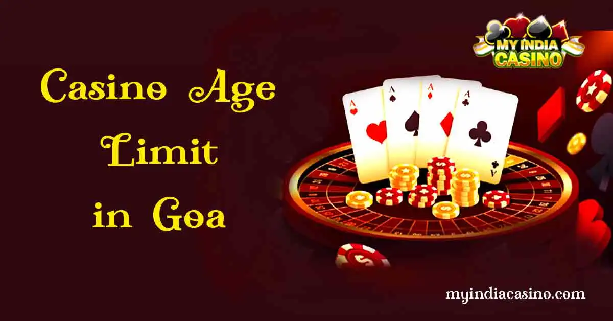 Casino Age Limit in Goa