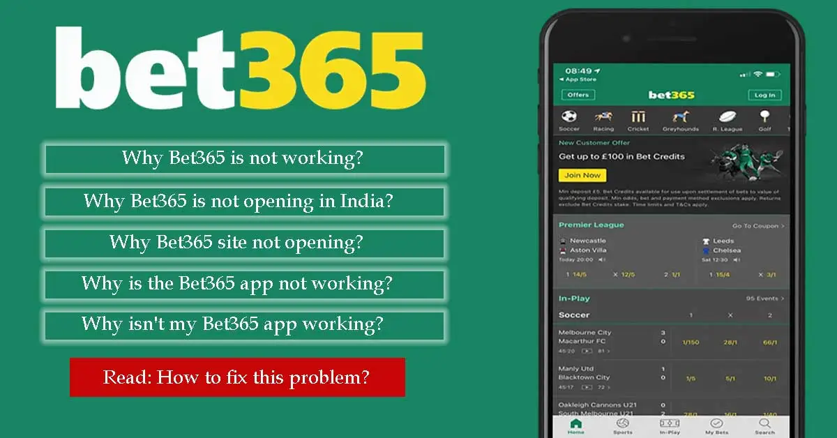 Why Bet365 is not working in India, and how do I fix this problem?
