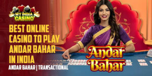 Best Online Casino to Play Andar Bahar in India